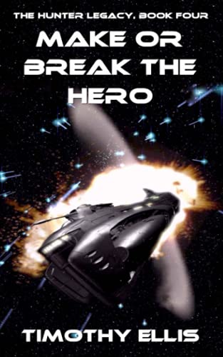 Make or Break the Hero (The Hunter Legacy)