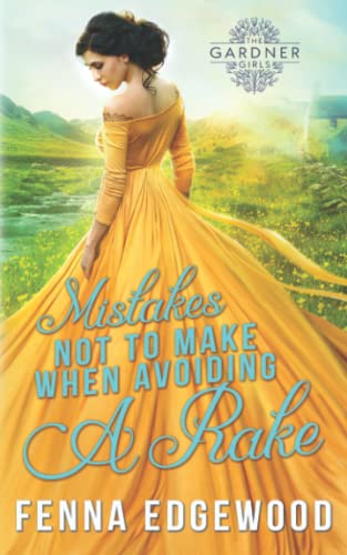 Mistakes Not to Make When Avoiding a Rake (The Gardner Girls)