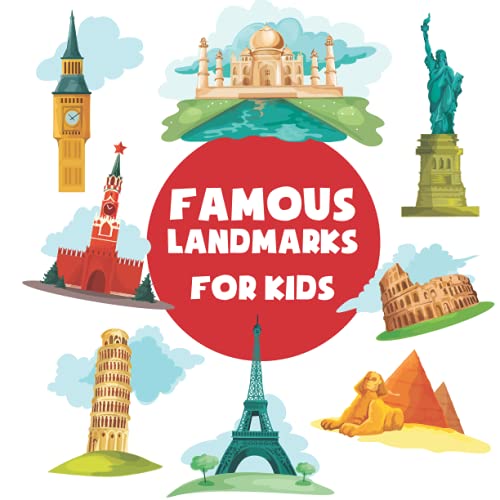 Famous Landmarks For Kids: Famous Buildings and Landmarks Then and Now - Geography Book for Kids