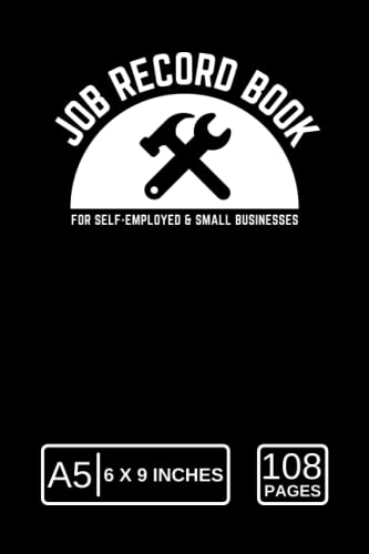 Job Record Book : Job Details Log Book for Self-Employed and Small Businesses