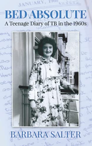 Bed Absolute: A teenage diary of TB in the 1960s