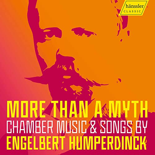 Engelbert Humperdinck: More than a myth, Chamber music & songs