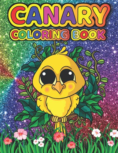 Canary Coloring Book: This Book Has Amazing Canary And Woodpecker Stress Relief And Relaxation Coloring Pages