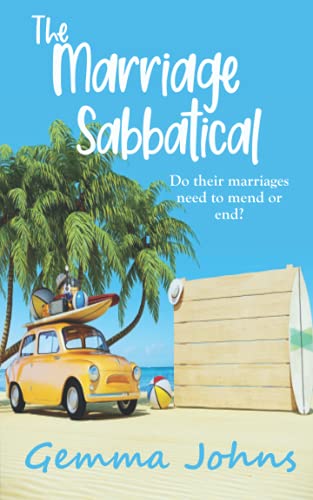 The Marriage Sabbatical: A story of self-discovering and escaping it all