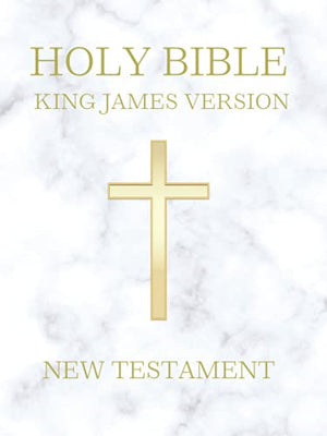 Holy Bible King James Version: KJV 1611 Original Edition (New Testament)