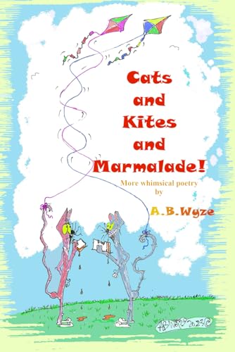 Cats and Kites and Marmalade (Whimsical Wyze)