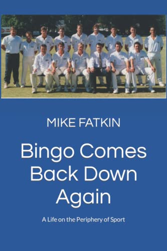 Bingo Comes Back Down Again: A Life on the Periphery of Sport