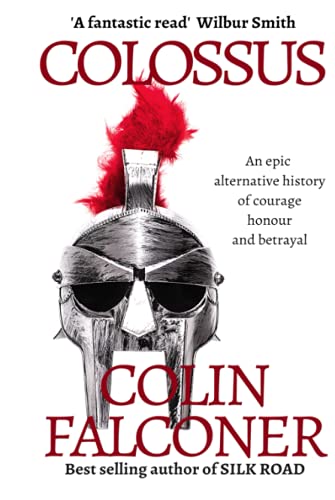 COLOSSUS: a novel of Alexander the Great (Epic Adventure Fiction)