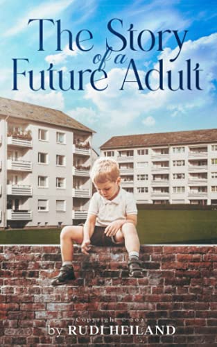 The Story of a Future Adult
