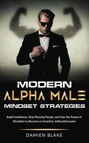 Modern Alpha Male Mindset Strategies