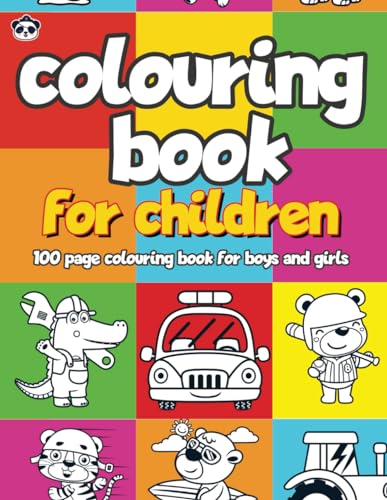 Colouring Book for Children : 100 Page Colouring Book for Boys and Girls
