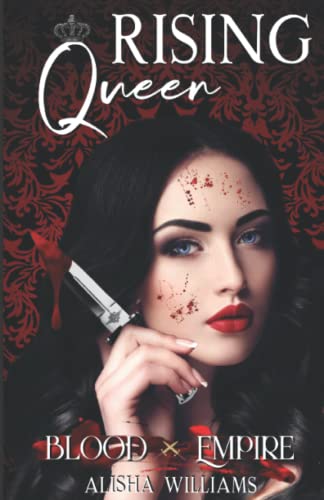 Rising Queen (Blood Empire Book One)