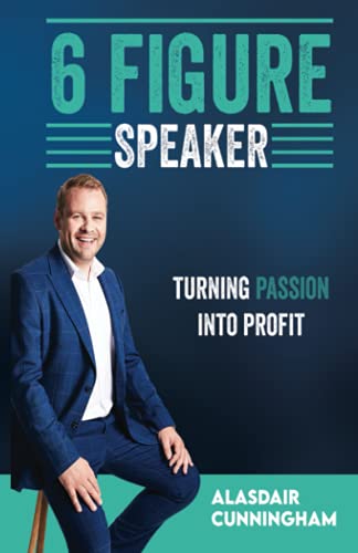 6 Figure Speaker: Turning Passion into Profit