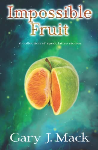 Impossible Fruit
