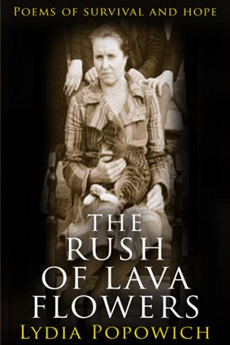 The Rush of Lava Flowers: Poems of Survival and Hope