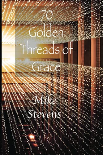 70 Golden Threads of Grace