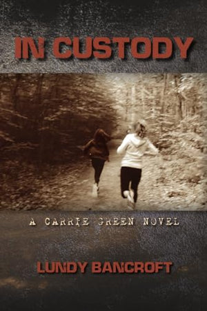In Custody: A Carrie Green Novel