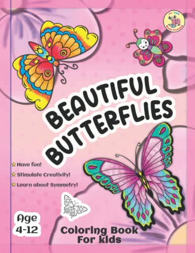 Beautiful Butterfly Coloring Book for Kids : Fun Educational Children Coloring Book Age 4-12 40 Unique and Original Butterflies Illustrations to Color Easy Simple to Complex Difficult Coloring Pages