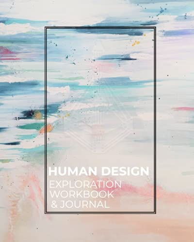 Human Design Exploration Workbook and Journal