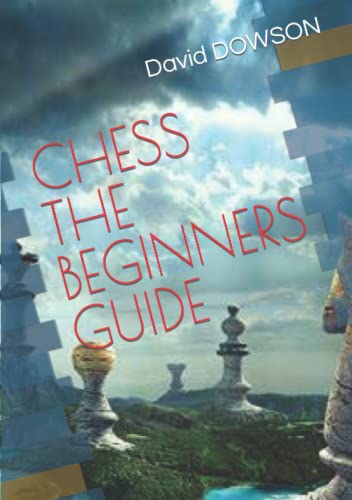 CHESS: the BEGINNERS GUIDE