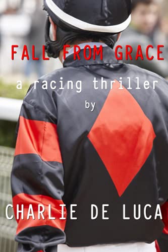 Fall From Grace: A racing thriller.