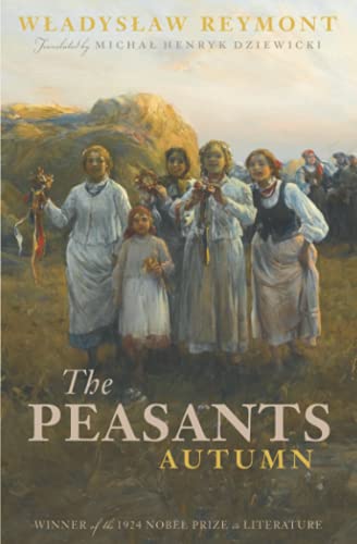 The Peasants: Autumn (Volume I) (The Peasants (Ch?opi))