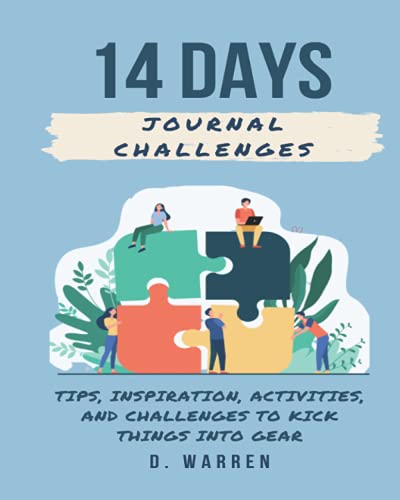 14 Days Journal Challenges : Tips, Activities, Challenges and Inspiration to Kick Start Success