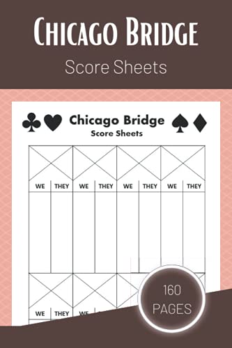 Chicago Bridge Score Sheets : Chicago Bridge Score Pads - Bridge Game Record Book - Size : 6x9 160 Pages