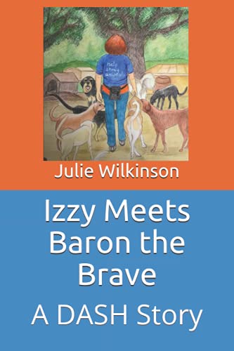 Izzy Meets Baron the Brave: A DASH Story
