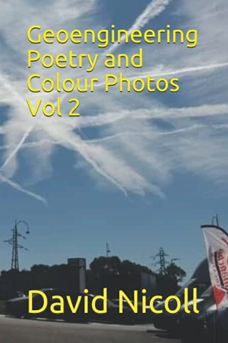 Geoengineering Poetry and Colour Photos Vol 2