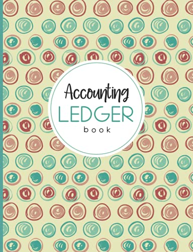 Accounting Ledger book: Expense Tracker Notebook. Income and Expense Log Book. Book Keeping Log for Small Business.