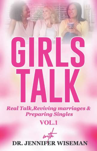 Girls Talk : Reviving Marriages and Preparing Singles