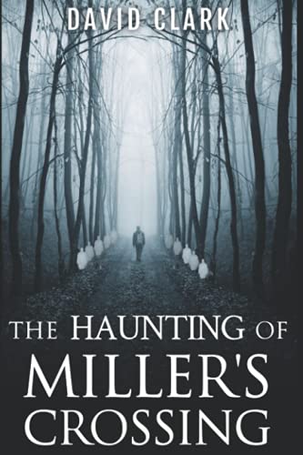 The Haunting of Miller's Crossing