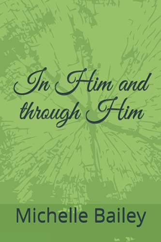 In Him and through Him