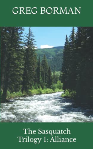 The Sasquatch Trilogy: Book 1: ALLIANCE