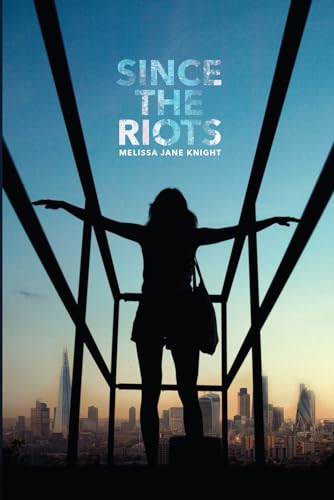 Since the Riots