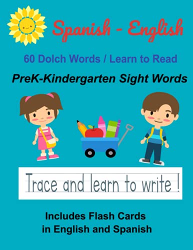 Spanish-English 60 Dolch Words Learn to Read: PreK-Kindergarten Sight Words -Trace and Learn to Write (My Easy Bilingual Coloring Book Spanish---English)