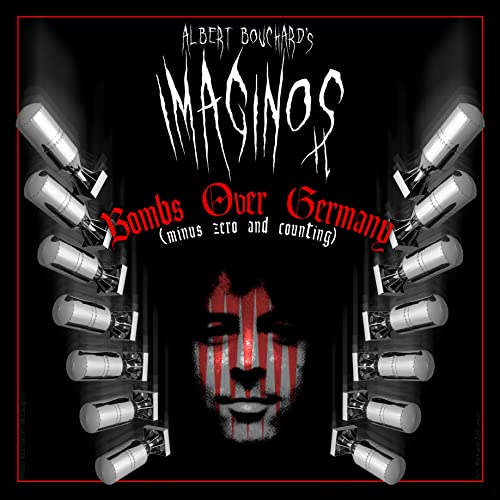 Albert Bouchard - Imaginos 2 : Bombs Over Germany (Minus Zero & Counting)