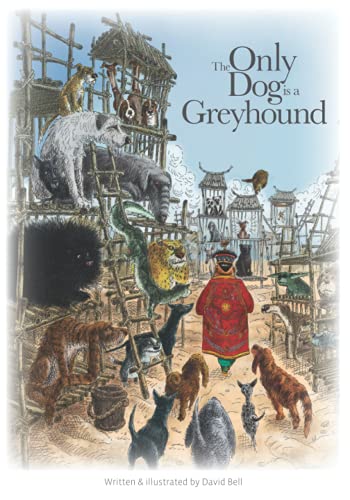 The Only Dog is a Greyhound