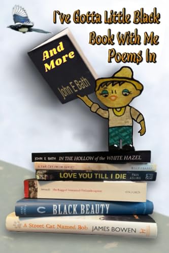 I`ve Got A Little Black Book With Me Poems In.: And more