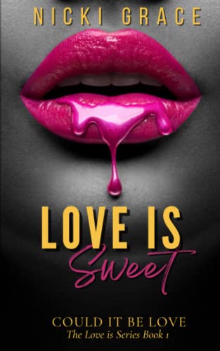 Love is Sweet (The Love is Series)