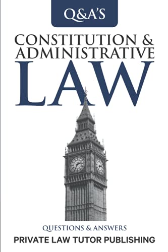 Constitutional and Administrative Law: Questions and Answers