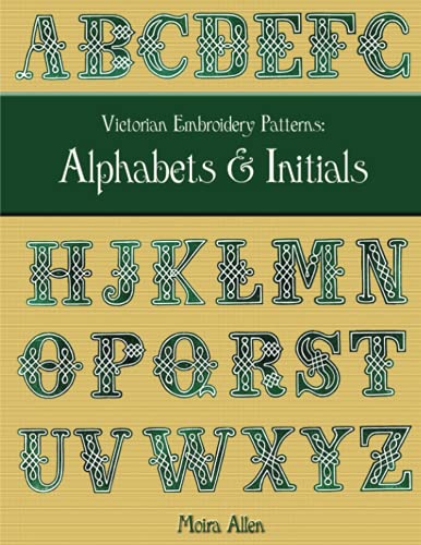 Victorian Embroidery Patterns: Alphabets and Initials