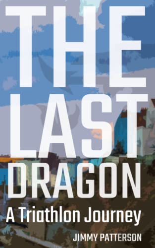 The Last Dragon: A Triathlon Journey