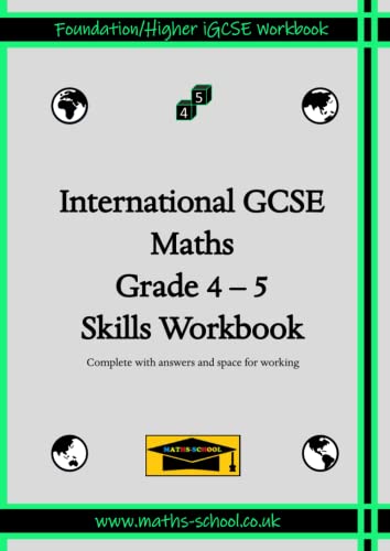 International GCSE Maths Skills Practice Workbook (Grades 4-5): Suitable for all KS3 and KS4 iGCSE Maths learners