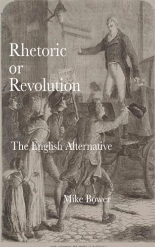 Rhetoric or Revolution: The English Alternative