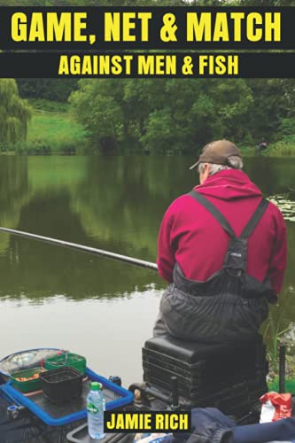 GAME, NET & MATCH: AGAINST MEN & FISH