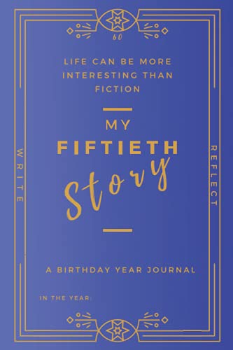 My 60th Story - A Birthday Year Journal: A Wonderful Classic yet Contemporary covered Sixtieth Birthday Journal, to write a self-reflective story of your/his/her 60th year