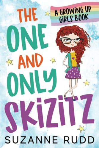 The One and Only Skizitz: A Growing Up Girls Book (Growing Up Girls Series)