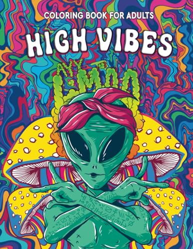 High Vibes: Coloring Book For Adults, Coloring Books For Stress Relief And Relaxation, Mindful Zendoodle Coloring Book